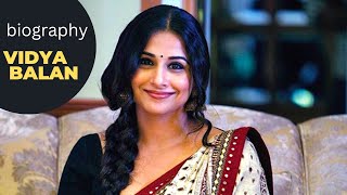 Vidya Balan Biography, Facts & Life Story Indian Best Actress,Bollywood Actress