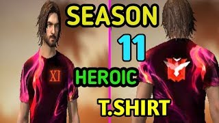 FREE FIRE RANK SEASON 11 HEROIC T.SHIRT ROAD TO HEROIC DRESS IN FREE FIRE