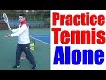 How To Practice Tennis By Yourself - 5 Different Ways - Tennis Lesson