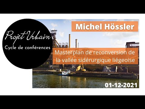Cycle Projet Urbain // M. HÖSSLER – Masterplan de reconversion de la vallée sidérurgique liégeoise