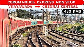 Coromandel Express 430 kms NON STOP Run | Vijayawada to Chennai Central