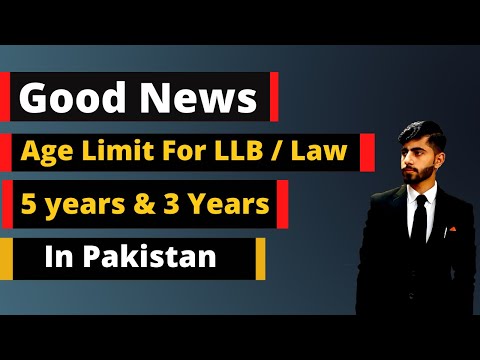 Age Limit For LLB / Law In 5 Years And 3 Years Program In Pakistan