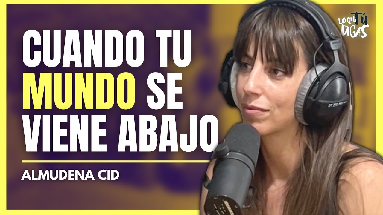 Cómo Superar Una Ruptura Sentimental - Almudena Cid | Lo Que Tú Digas 333