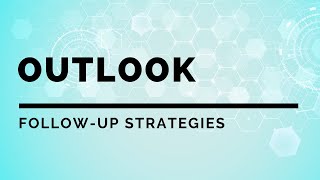 Outlook: Follow-up Strategies