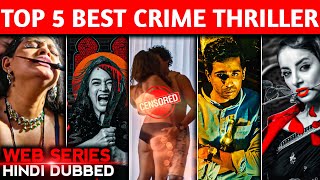 TOP 5 Mind Blowing Indian THRILLER Web Series in Hindi🔥