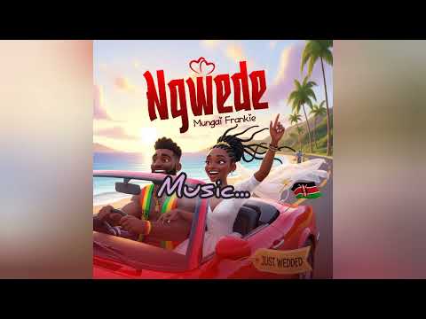 Mungai Frankie Ngwede Lyric Video