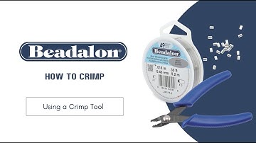 Beadalon Crimping Instructions - Choosing the Proper Crimp Bead and Tool