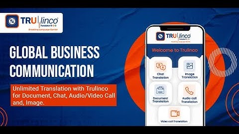 How to Use Trulinco for Real Time Audio and Video Call Translation