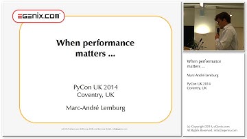 PyCon UK 2014: When performance matters ...