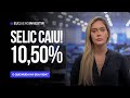 🚨 URGENTE: TAXA SELIC CAIU PARA 10,50% | COMO ISSO IMPACTA OS SEUS INVESTIMENTOS?