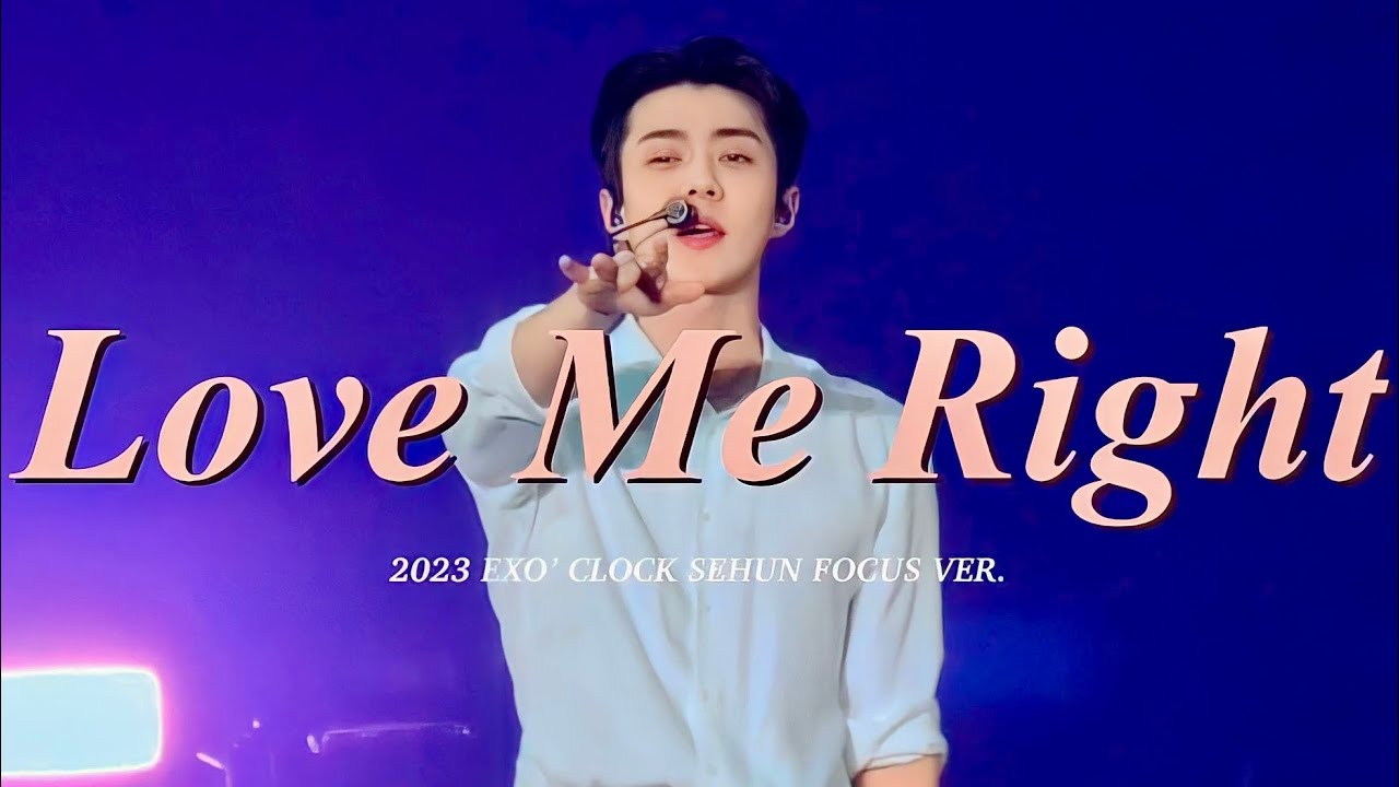 [4K] 230409 EXO’ CLOCK FAN MEETING LOVE ME RIGHT (SEHUN FOCUS)