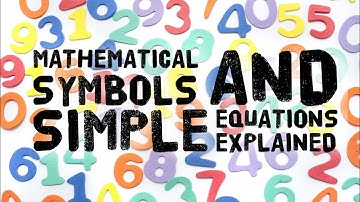 Let’s learn about mathematical symbols and simple equations a preschool + elementary introduction