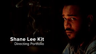 Shane Lee Kit Directing Portfolio