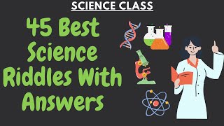 45 Best Science Riddles With Answers