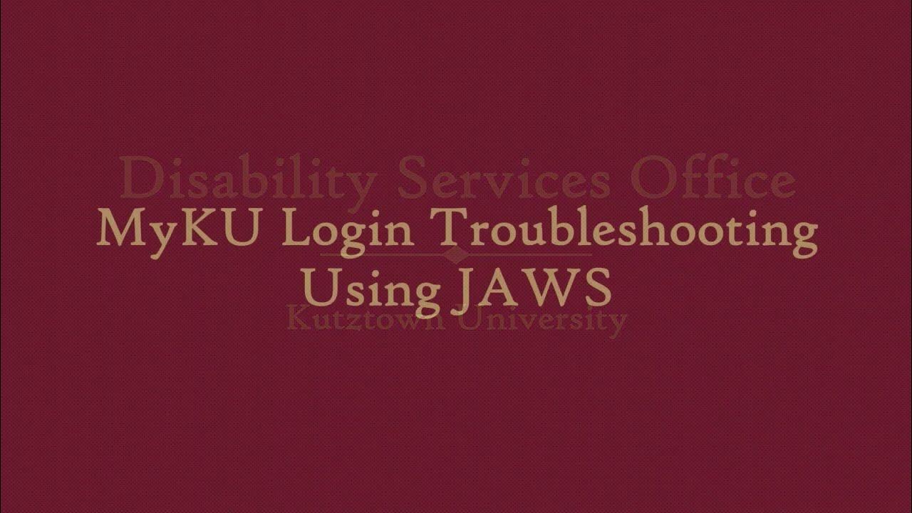 MyKU Login Troubleshooting Using JAWS YouTube
