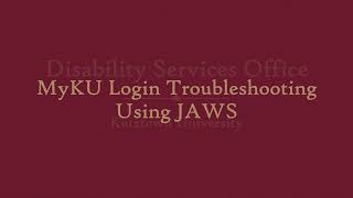 MyKU Login Troubleshooting Using JAWS screenshot 3