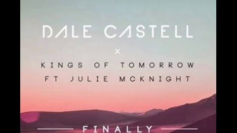 Dale Castell x KOT [Feat. Julie McKnight] Finally 2016