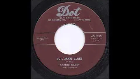 DOCTOR GADDY - EVIL MAN BLUES - DOT