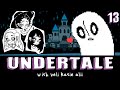 BLINDPLAY: UNDERTALE ►Fևckboy Attitude【13】 videovomit