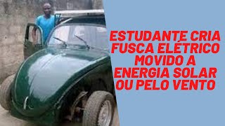 Estudante cria Fusca elétrico movido a energia solar ou pelo vento