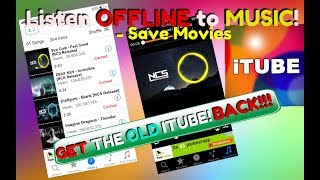 GET ITUBE BACK! | LISTEN OFFLINE TO MUSIC | DOWNLOAD MOVIES AND MUSIC! (Updated 2018)