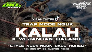 DJ KALAH STYLE TRAP HOREG FULL BASS SUPER NULUP || VIRAL TIKTOK TERBARU