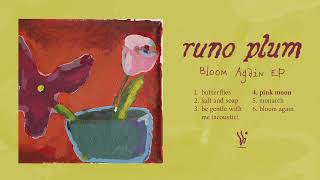 runo plum - Bloom Again EP (Official EP Stream)