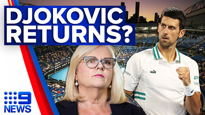 Federal Government to determine Djokovic’s 2023 Aussie Open fate | 9 News Australia - DayDayNews