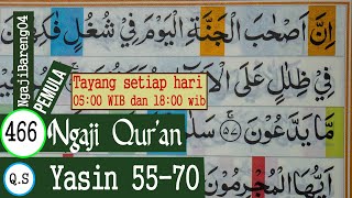 BELAJAR MENGAJI QURAN SURAH YASIN AYAT 55-70 PELAN DAN TARTIL #PART 466