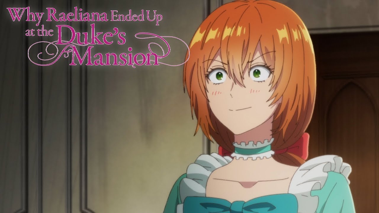 Watch Why Raeliana Ended Up at the Duke's Mansion - Crunchyroll