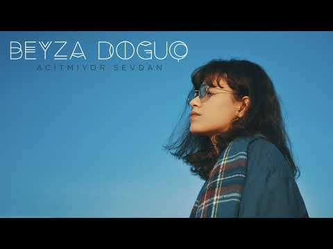 Beyza Doğuç - Acıtmıyor Sevdan