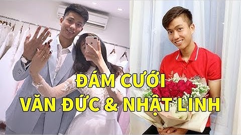❤️ Đám Cưới Cầu Thủ Phan Văn Đức và Nhật Linh sẽ diễn ra vào mùng 6 Tết