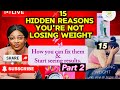 How To: 15 reasons why you are not losing weight weight as fast as you should and how you can fix it