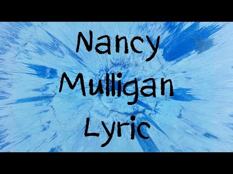 Nancy Mulligan - Ed Sheera [Lyric]