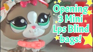 LPS: Opening 3 Mini Lps Blind bags!