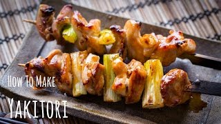 How to Make Yakitori (Recipe) 焼き鳥の作り方（レシピ）