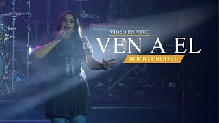 Rocio Crooke - VEN A EL (Video Live Oficial)