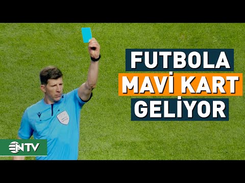 Futbolda Devrim! Mavi Kart Geliyor... | NTV