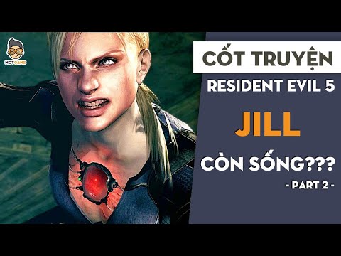 resident evil ล่าสุด  New Update  Resident Evil 5 P2 | Jill vẫn còn sống | Mọt Game