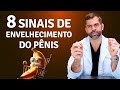 8 sinais de envelhecimento do pnis  dr marco tlio cavalcanti