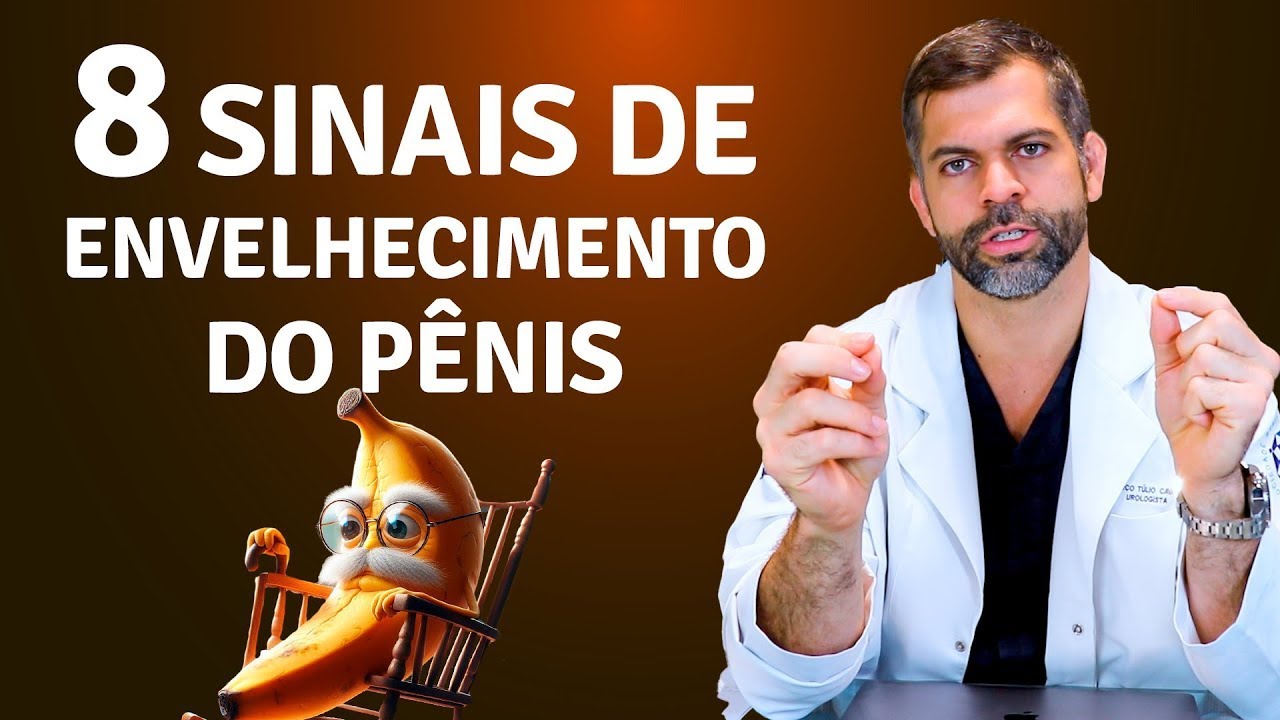 8 Sinais De Envelhecimento Do P nis Dr Marco T lio Cavalcanti YouTube 8-sinais-de-envelhecimento-do-p-nis-dr-marco-t-lio-cavalcanti-youtube