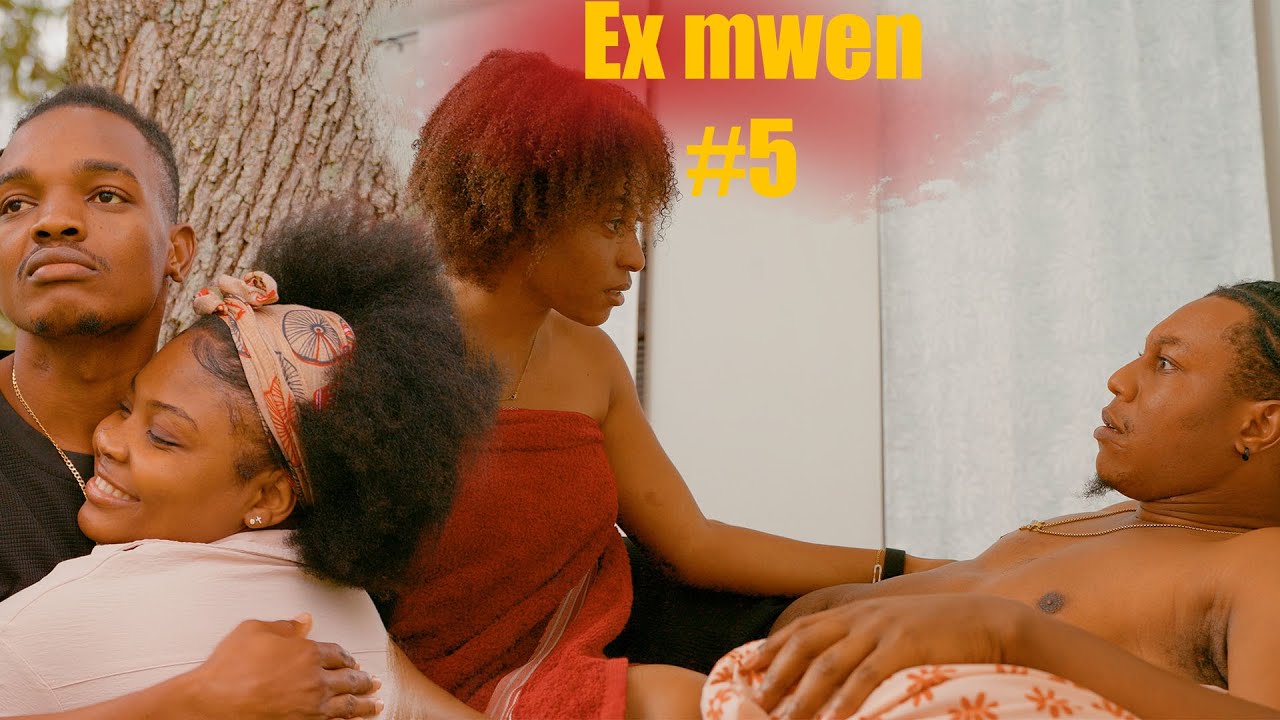 Ex mwen/ Full movie /part #5