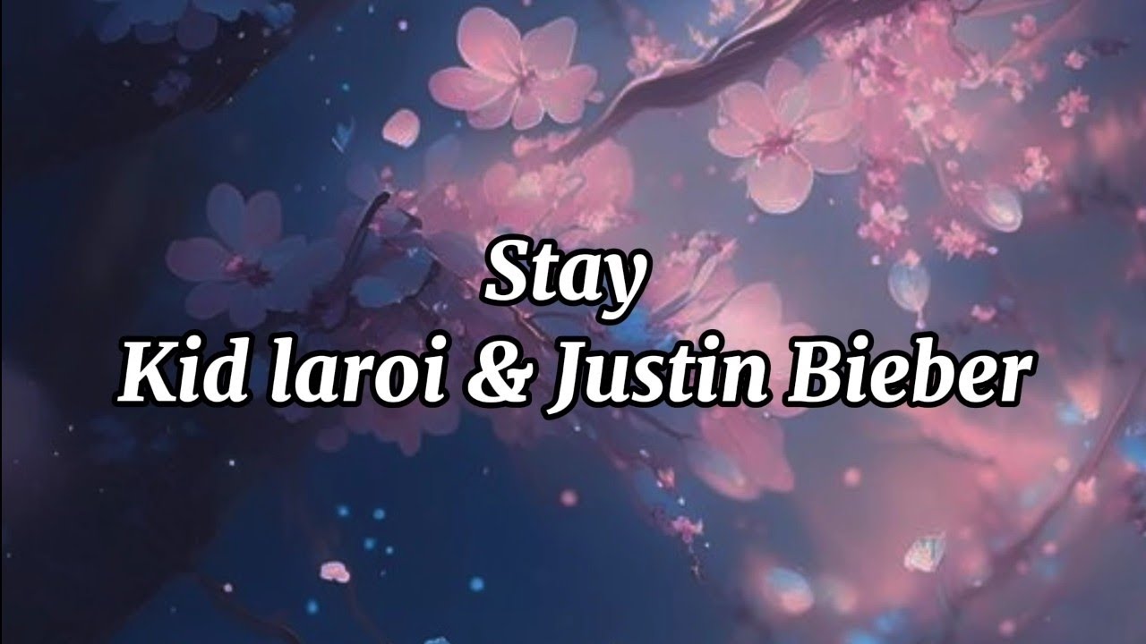 Kid Laroi & Justin Bieber - Stay || English Song lyrical edit @SongLyricsDiaries