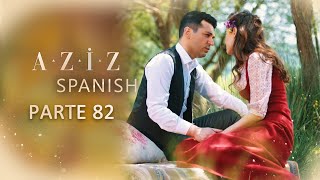 Aziz Spanish Parte 82