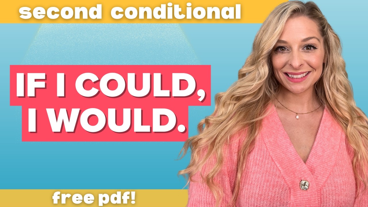 Master the Second Conditional | Real-Life Examples + FREE PDF!