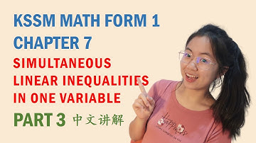 中文讲解 KSSM Math Form 1 Chapter 7: Linear Inequalities (Part 3)