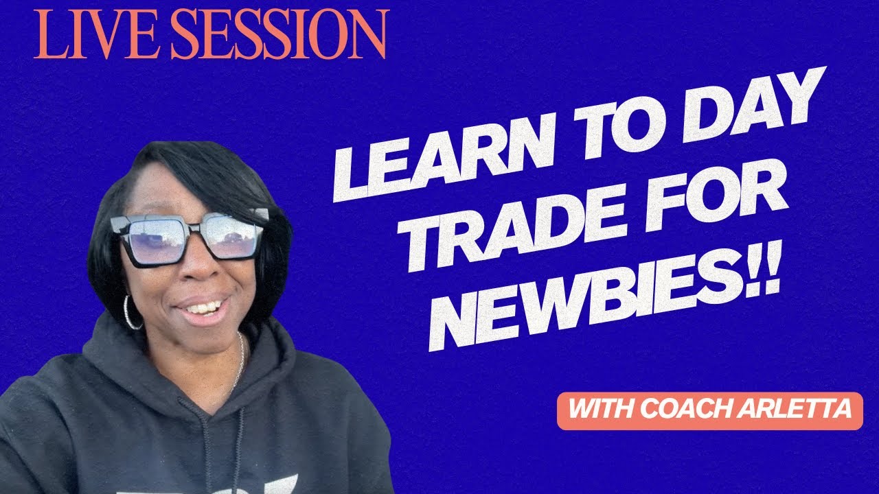 Learn How to Day Trade for Beginners | LIVE with Coach Arletta