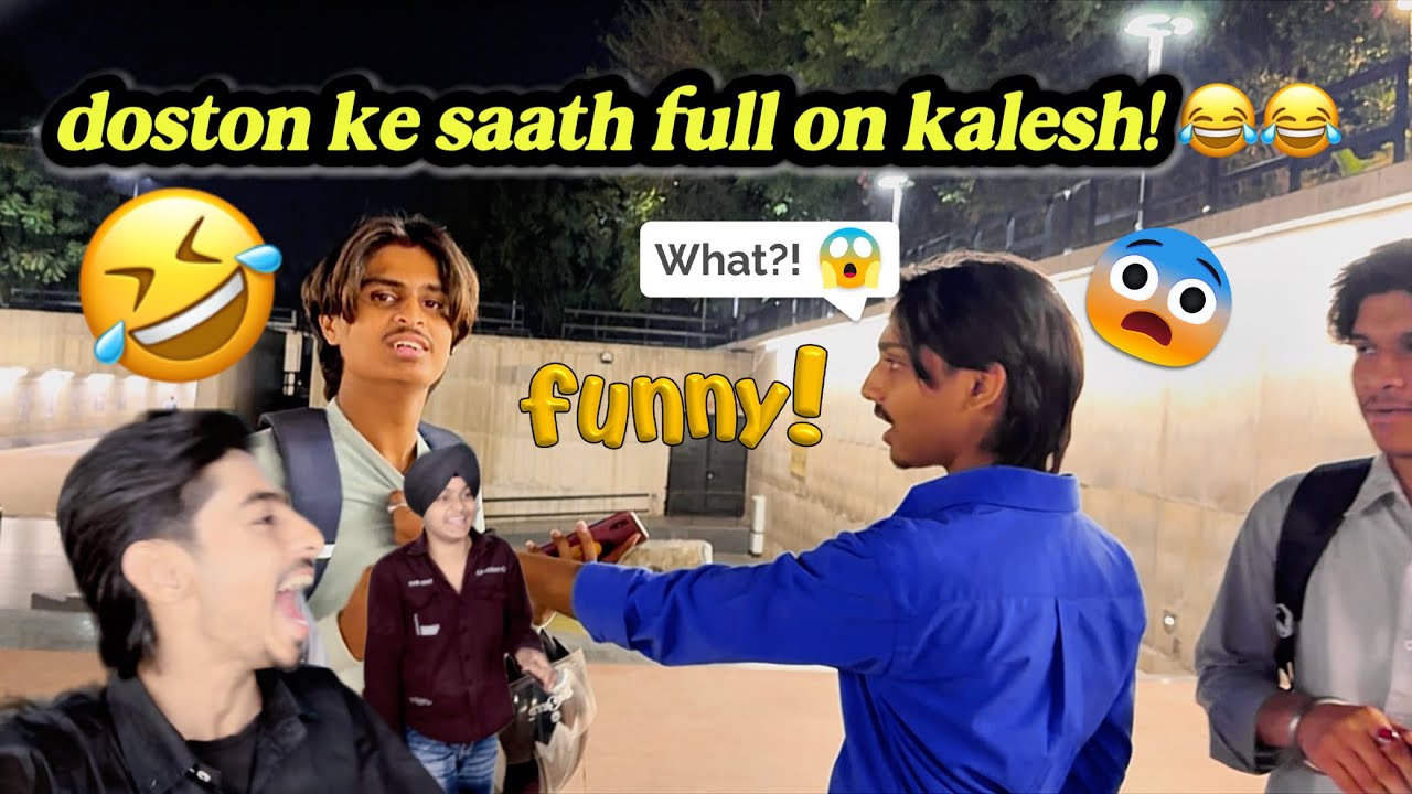 Doston Ke Saath Full On Kalesh 😂 | Funny Night Vlog