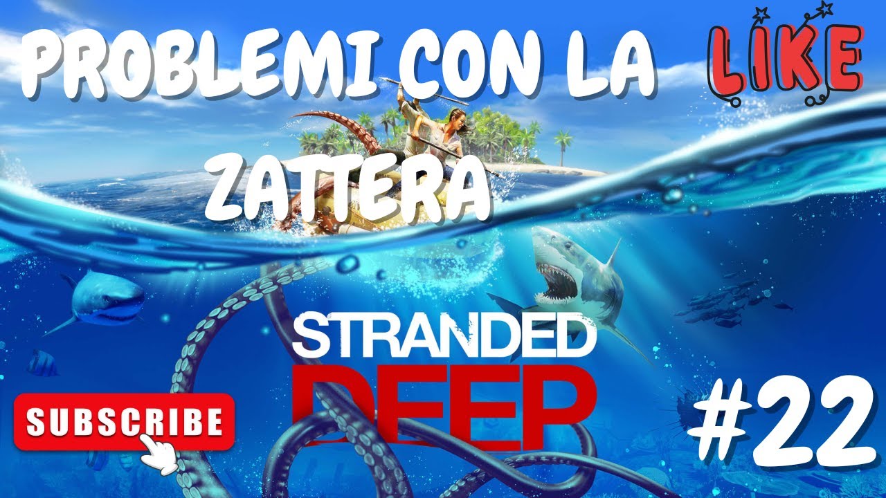 PROBLEMI CON LA ZATTERA-STRANDED DEEP-#12-GINOGAMERINO