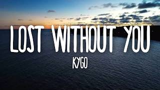 Kygo - Lost Without You (Lyrics) feat. Dean Lewis